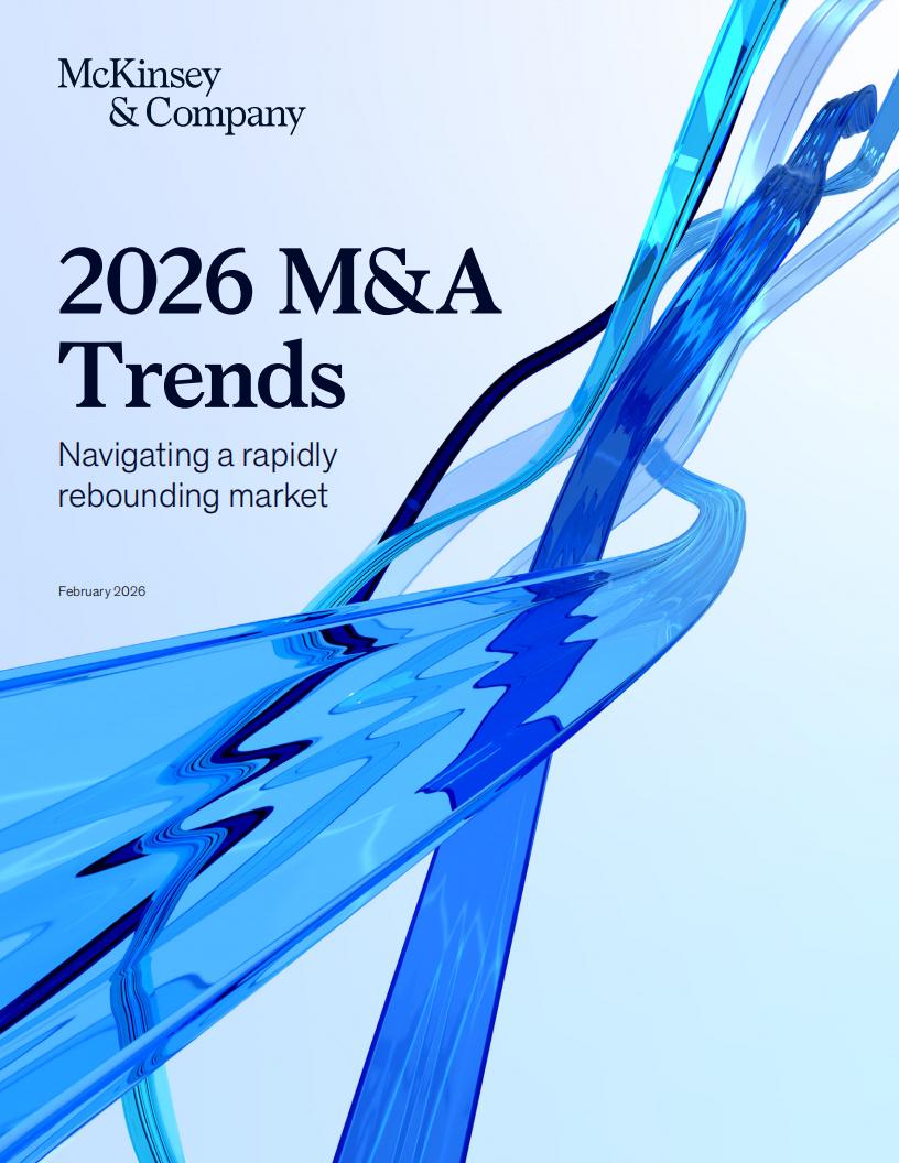 【麦肯锡】2026年并购趋势：驾驭快速复苏的市场